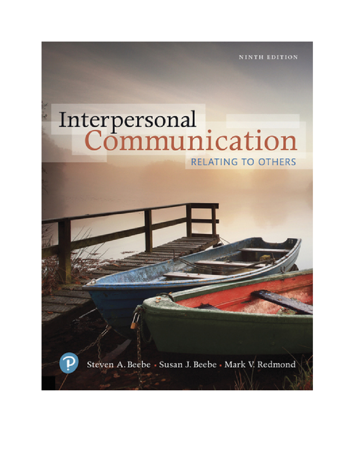 Interpersonal Communication Relating to Others, 9th Edition By Steven Beebe, Susan Beebe, Mark Redmond [eBook] [PDF]